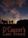 O'Conners Last Stand